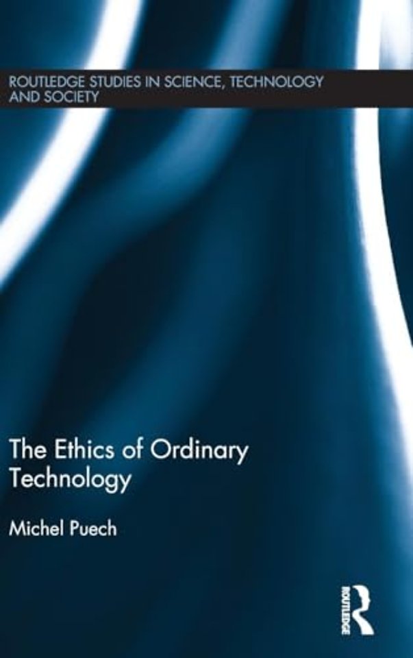 Ethics of Ordinary Technology