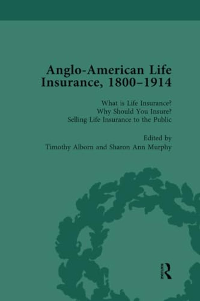 Anglo-American Life Insurance, 1800-1914 Volume 1