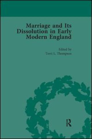 Marriage and Its Dissolution in Early Modern England, Volume 1