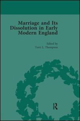 Marriage and Its Dissolution in Early Modern England, Volume 3