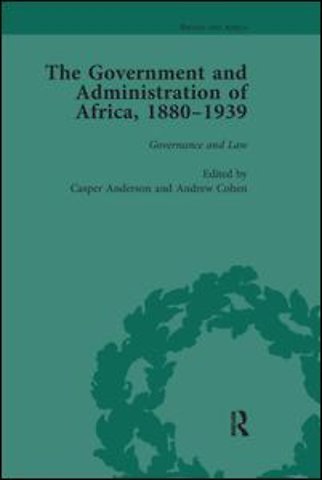 Government and Administration of Africa, 1880–1939 Vol 2