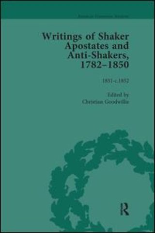 Writings of Shaker Apostates and Anti-Shakers, 1782-1850 Vol 3