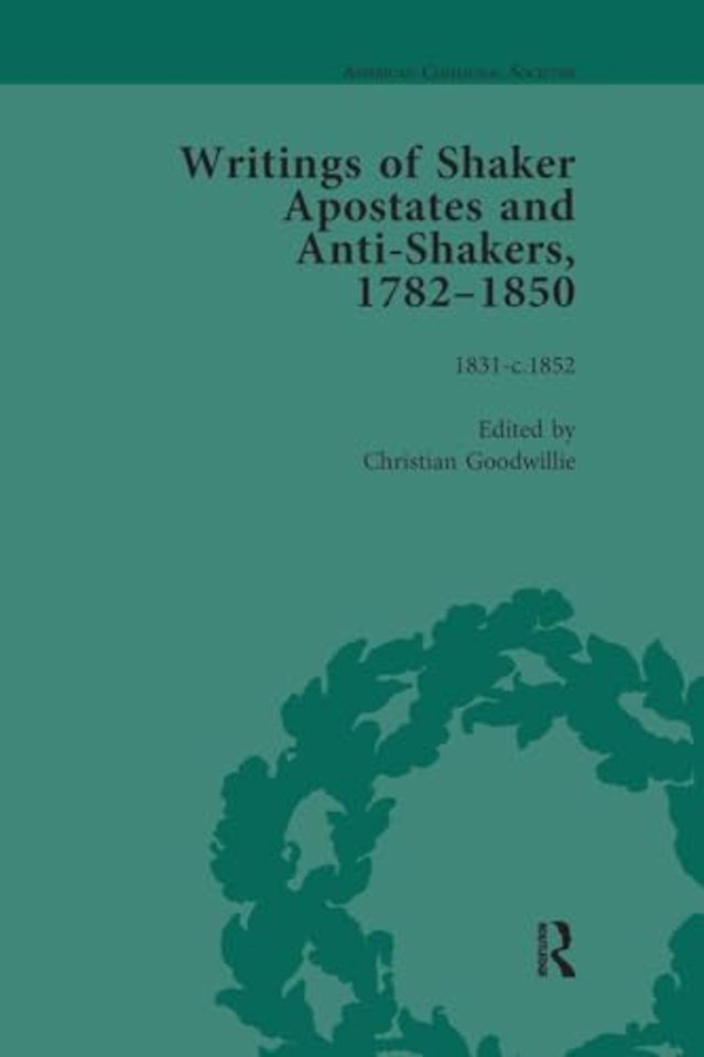 Writings of Shaker Apostates and Anti-Shakers, 1782-1850 Vol 3