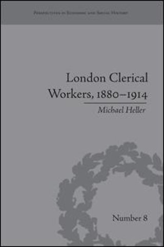 London Clerical Workers, 1880–1914