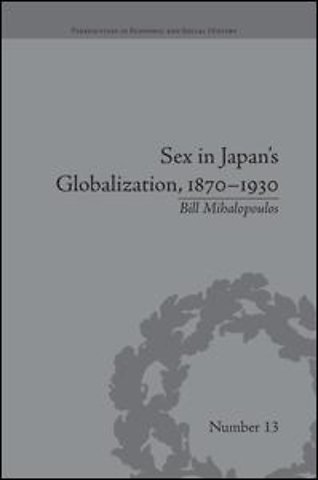 Sex in Japan's Globalization, 1870–1930