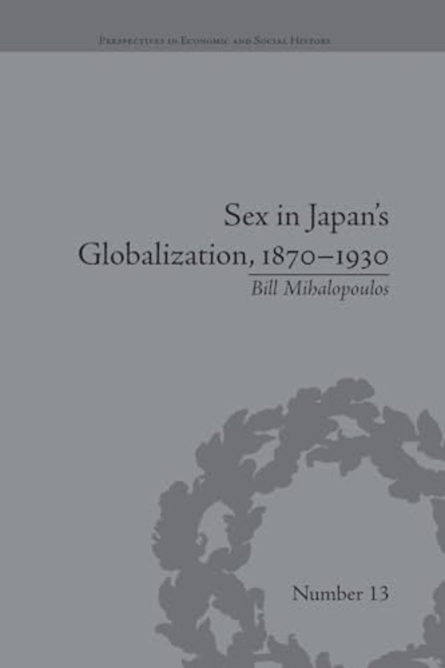 Sex in Japan's Globalization, 1870–1930