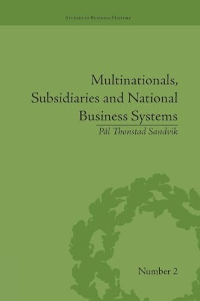 Multinationals, Subsidiaries and National Business Systems
