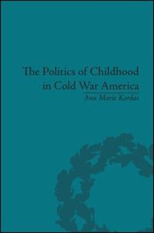Politics of Childhood in Cold War America