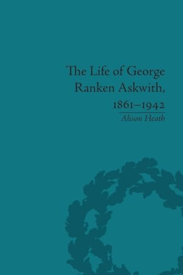 Life of George Ranken Askwith, 1861–1942