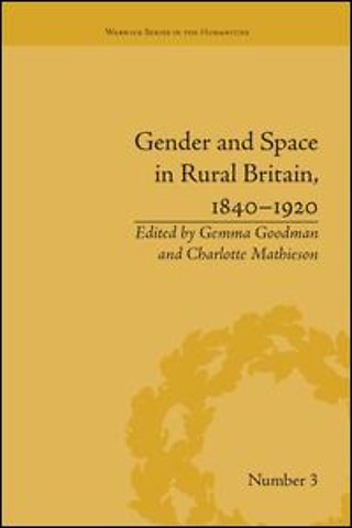 Gender and Space in Rural Britain, 1840–1920
