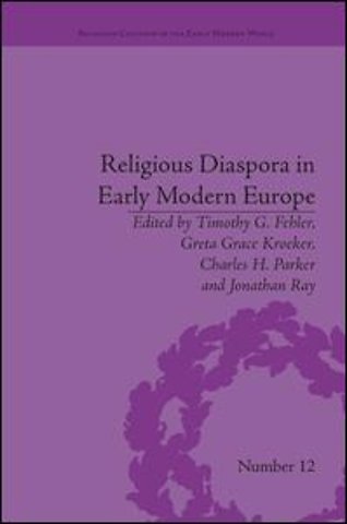 Religious Diaspora in Early Modern Europe