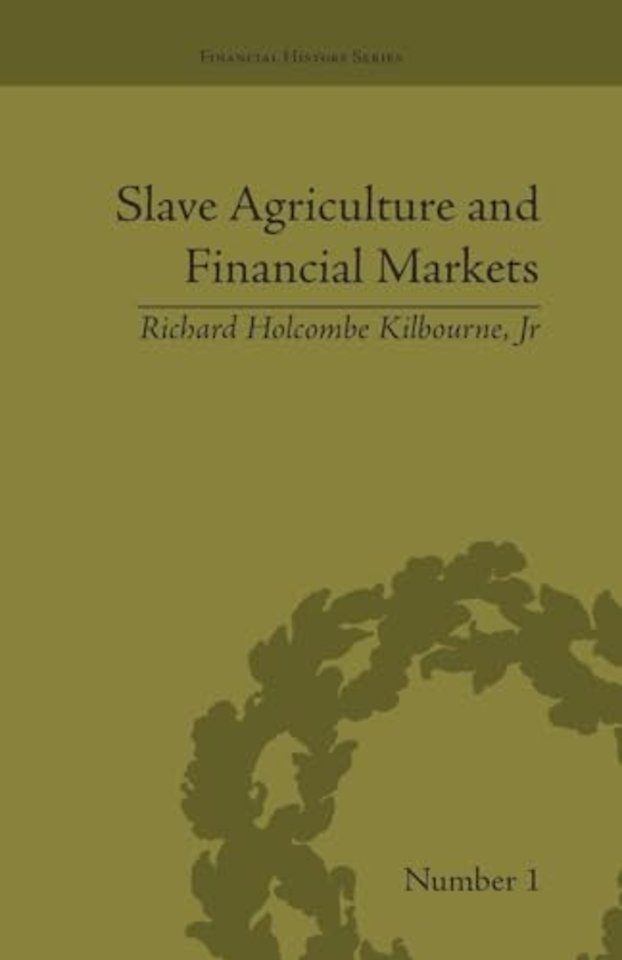 Slave Agriculture and Financial Markets in Antebellum America