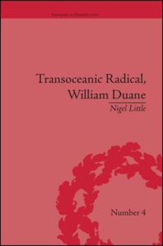 Transoceanic Radical: William Duane