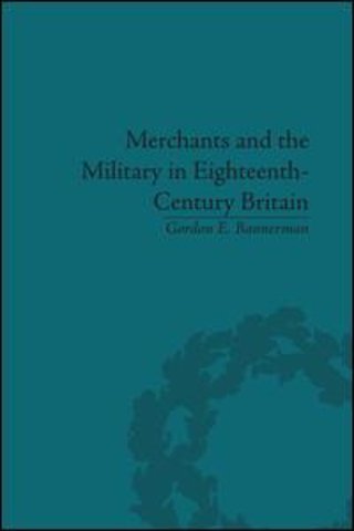 Merchants and the Military in Eighteenth-Century Britain