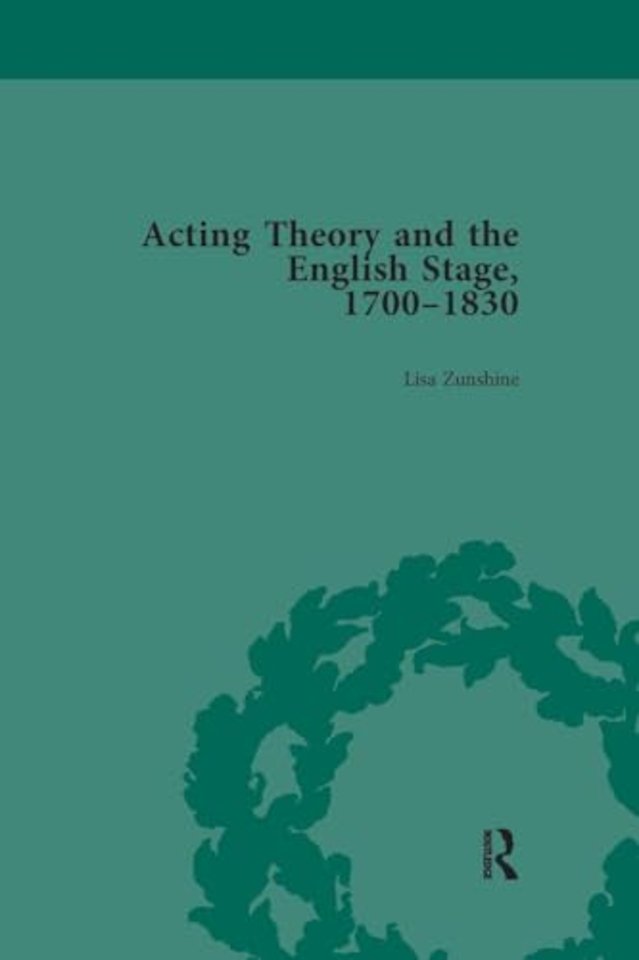 Acting Theory and the English Stage, 1700-1830 Volume 2