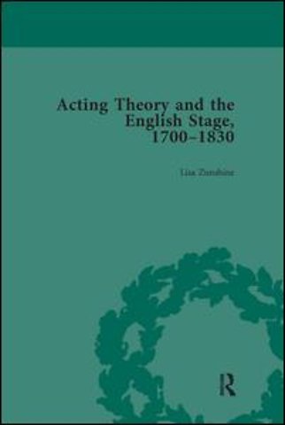 Acting Theory and the English Stage, 1700-1830 Volume 4