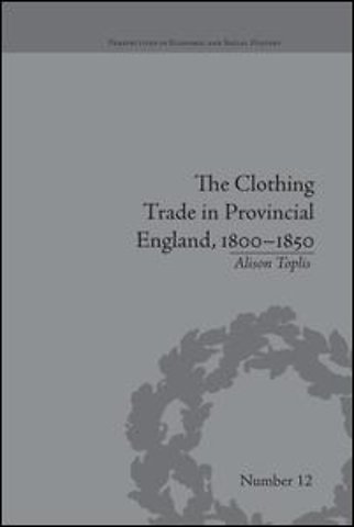 Clothing Trade in Provincial England, 1800–1850