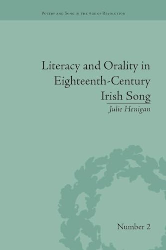 Literacy and Orality in Eighteenth-Century Irish Song