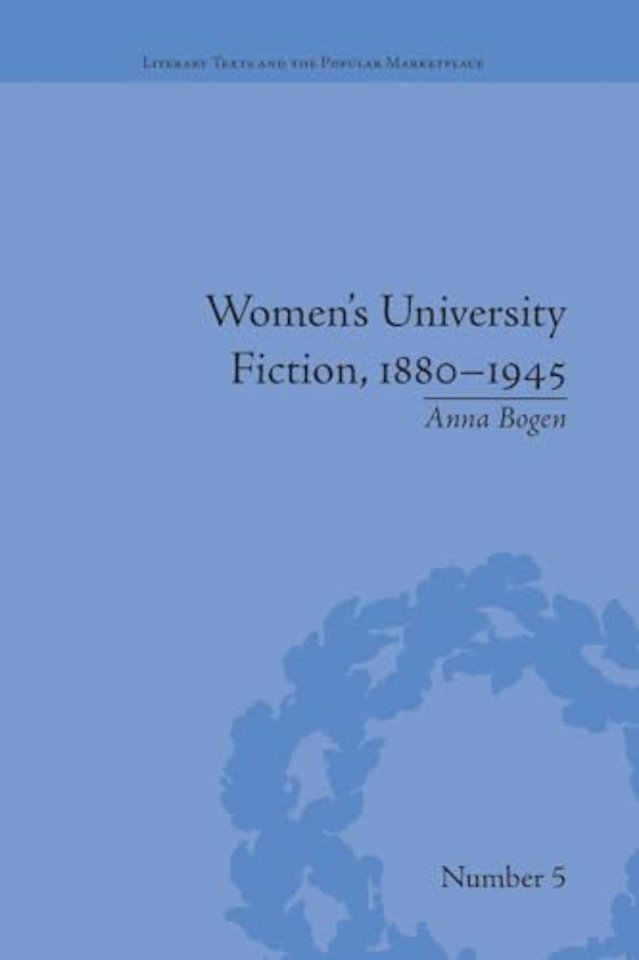 Women's University Fiction, 1880–1945
