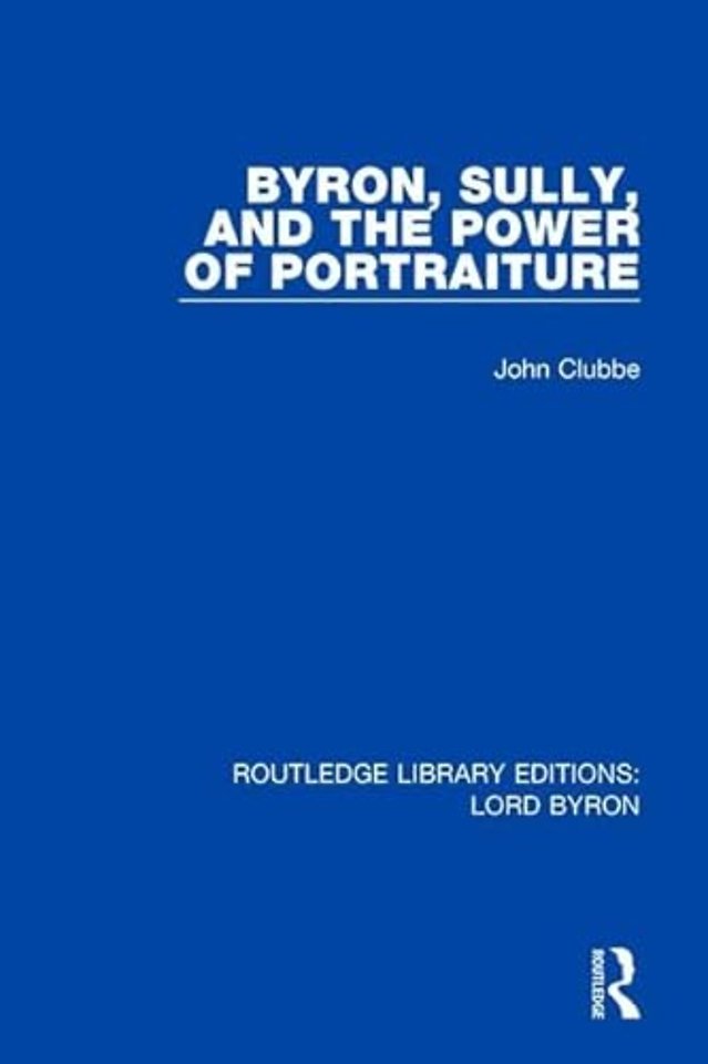 Byron, Sully, and the Power of Portraiture