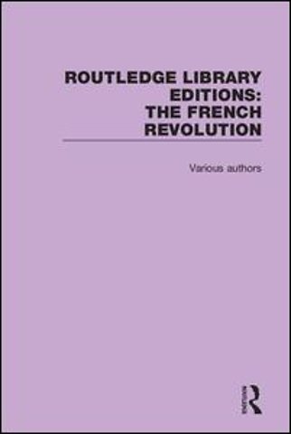 Routledge Library Editions: The French Revolution