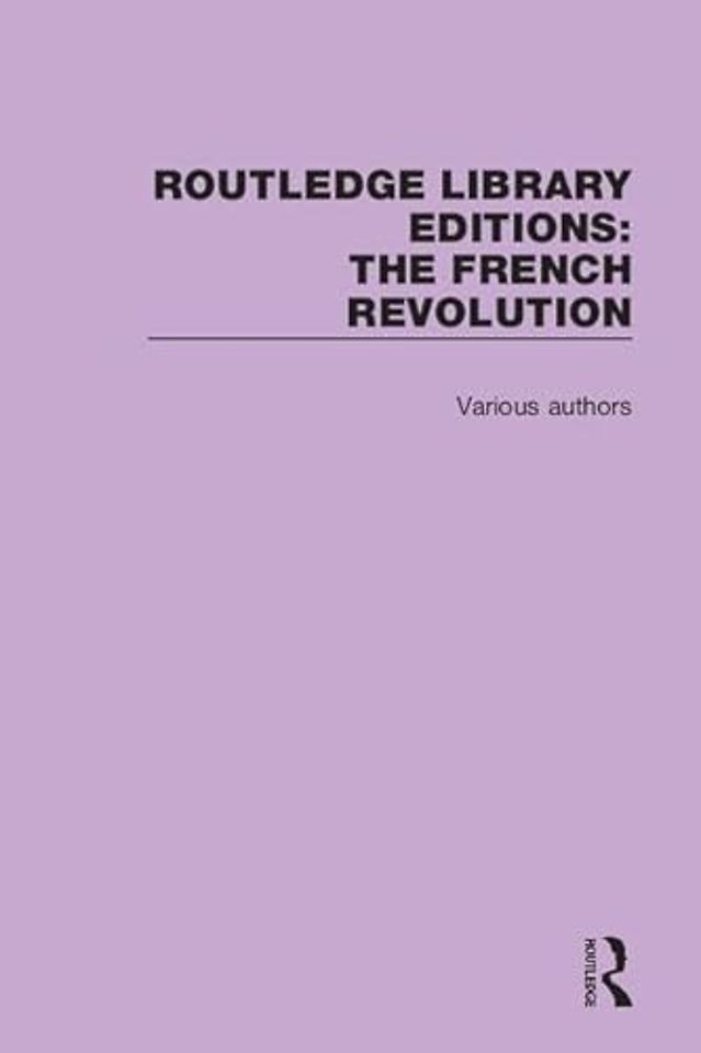 Routledge Library Editions: The French Revolution