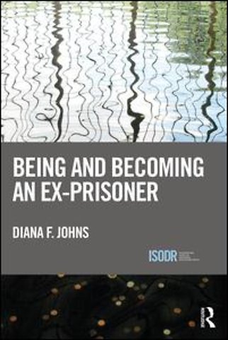 Being and Becoming an Ex-Prisoner
