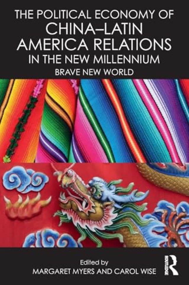 Political Economy of China-Latin America Relations in the New Millennium