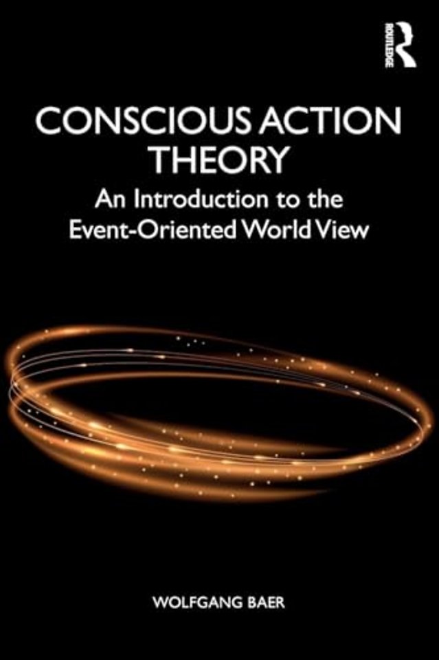 Conscious Action Theory