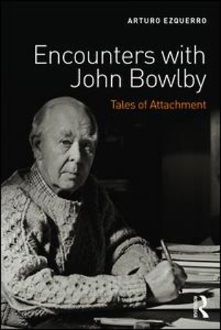Encounters with John Bowlby