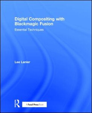 Digital Compositing with Blackmagic Fusion
