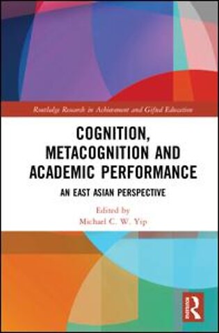 Cognition, Metacognition and Academic Performance