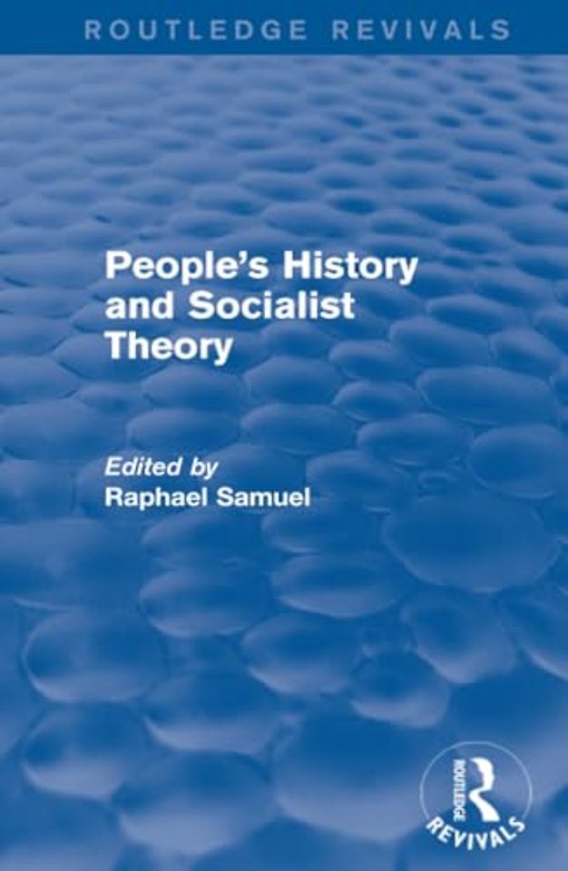 People's History and Socialist Theory (Routledge Revivals)