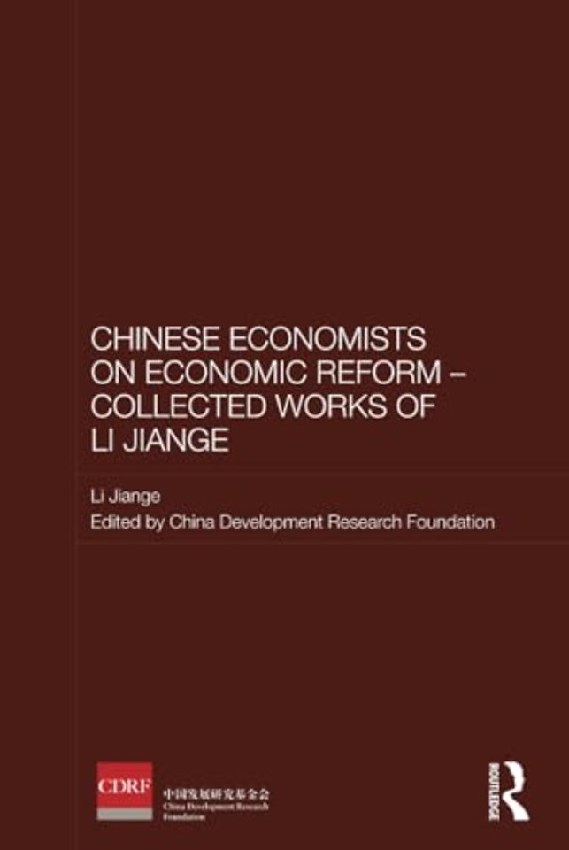 Chinese Economists on Economic Reform - Collected Works of Li Jiange