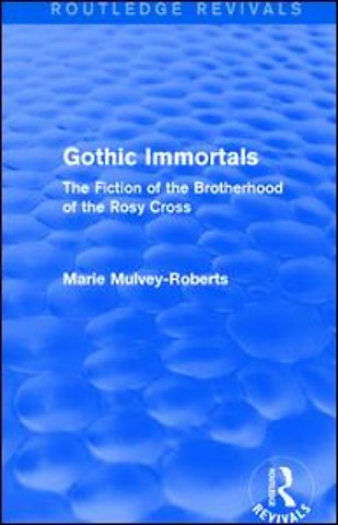 Gothic Immortals (Routledge Revivals)