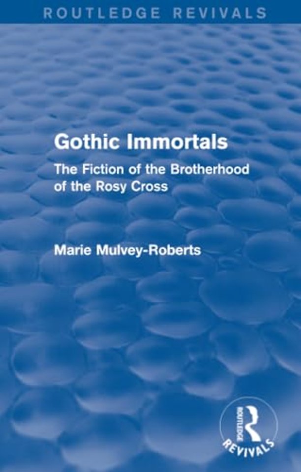Gothic Immortals (Routledge Revivals)