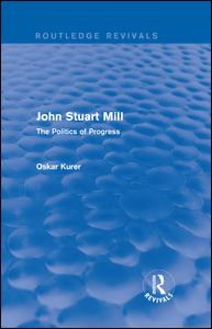 John Stuart Mill (Routledge Revivals)