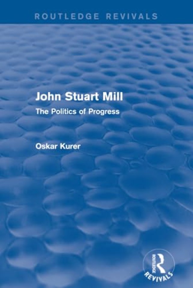 John Stuart Mill (Routledge Revivals)