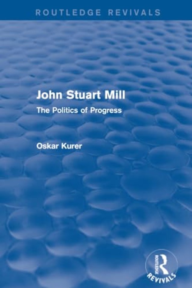 John Stuart Mill (Routledge Revivals)