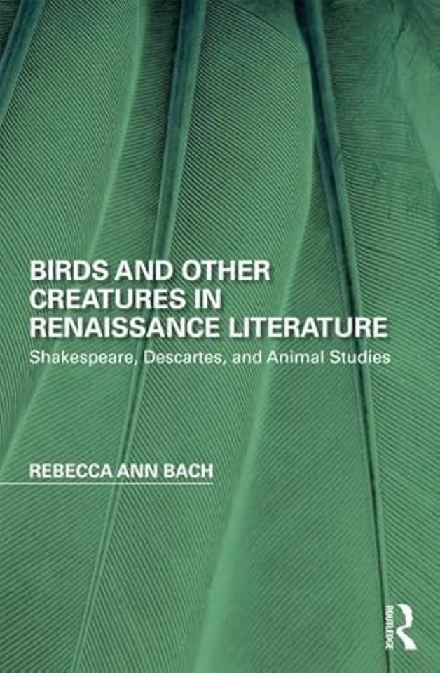 Birds and Other Creatures in Renaissance Literature