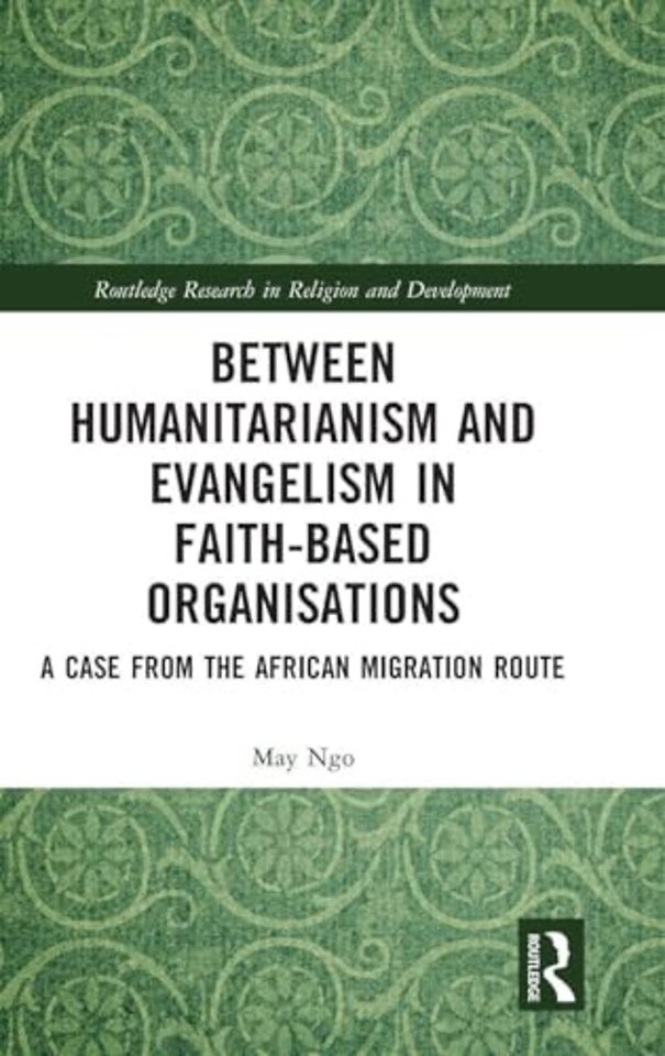 Between Humanitarianism and Evangelism in Faith-based Organisations