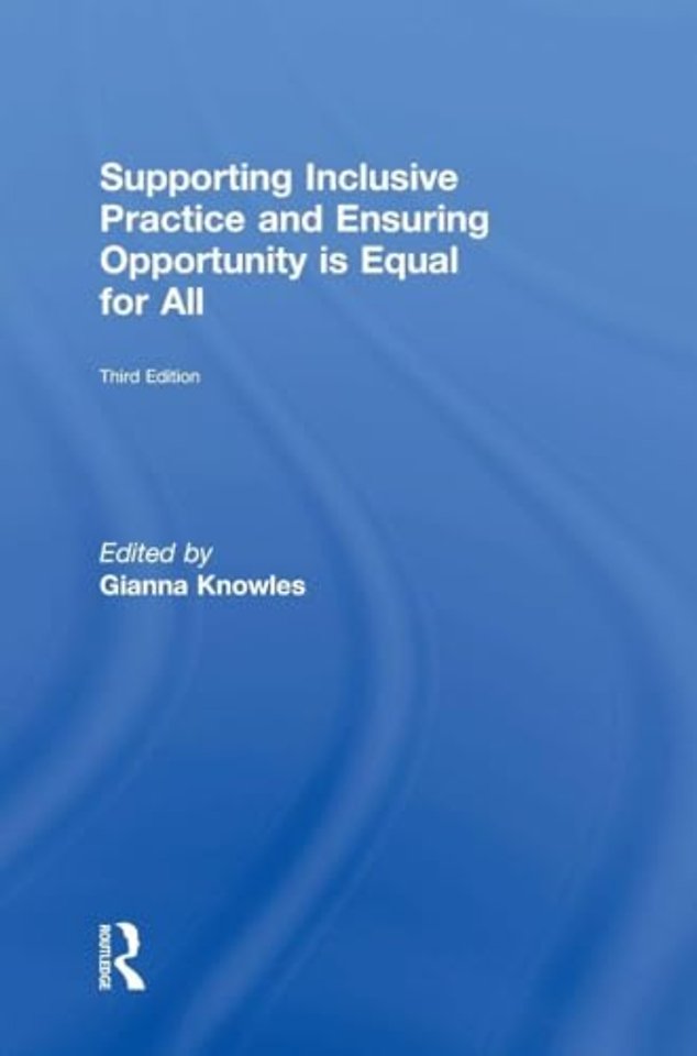 Supporting Inclusive Practice and Ensuring Opportunity is Equal for All
