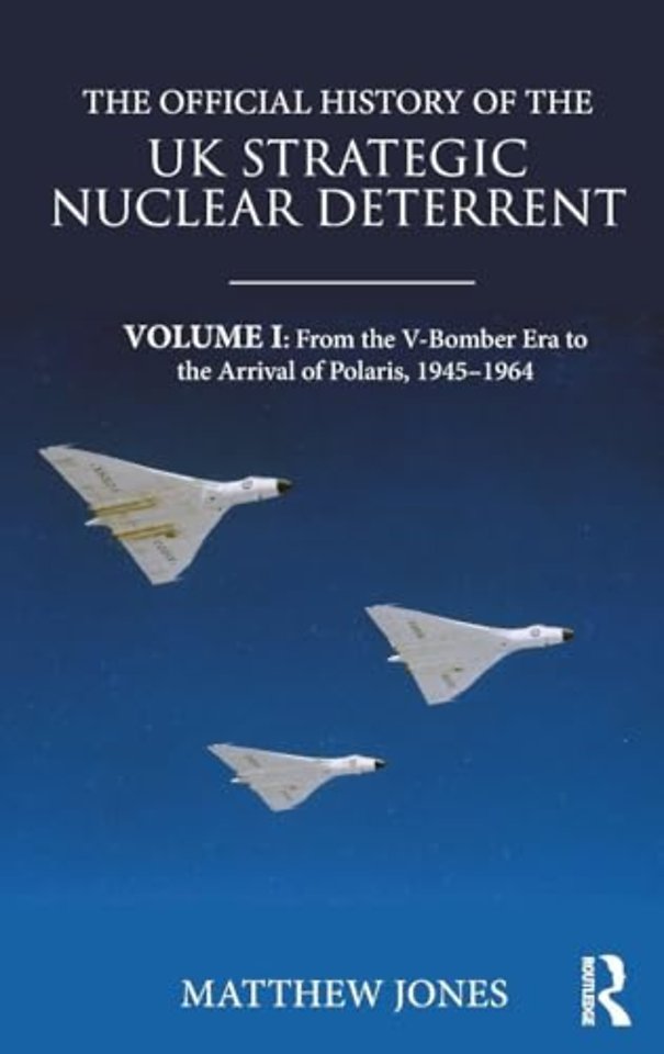 Official History of the UK Strategic Nuclear Deterrent