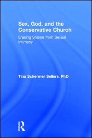 Sex, God, and the Conservative Church