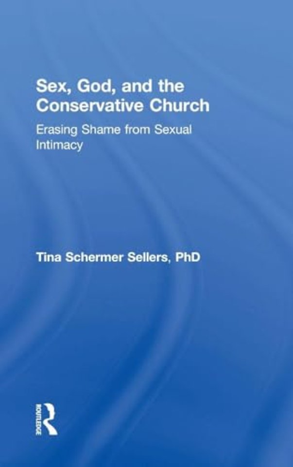 Sex, God, and the Conservative Church