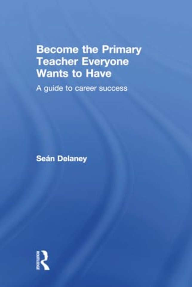 Become the Primary Teacher Everyone Wants to Have