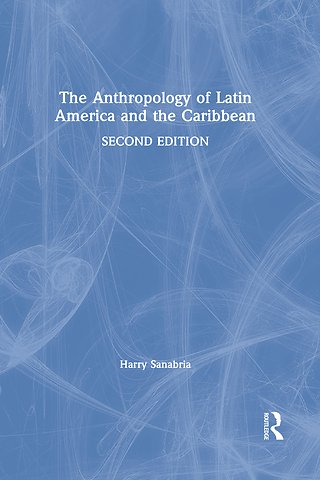 Anthropology of Latin America and the Caribbean