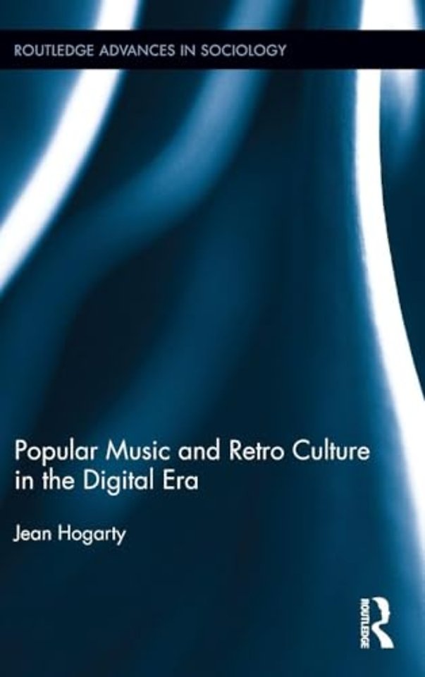 Popular Music and Retro Culture in the Digital Era