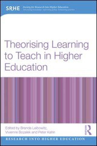 Theorising Learning to Teach in Higher Education