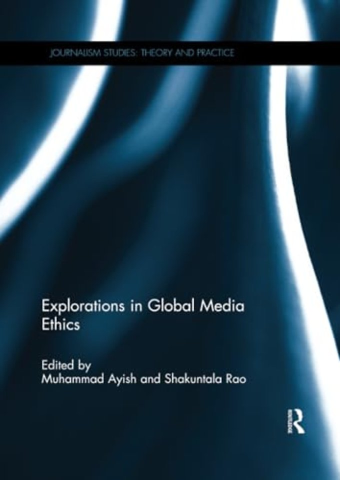 Explorations in Global Media Ethics